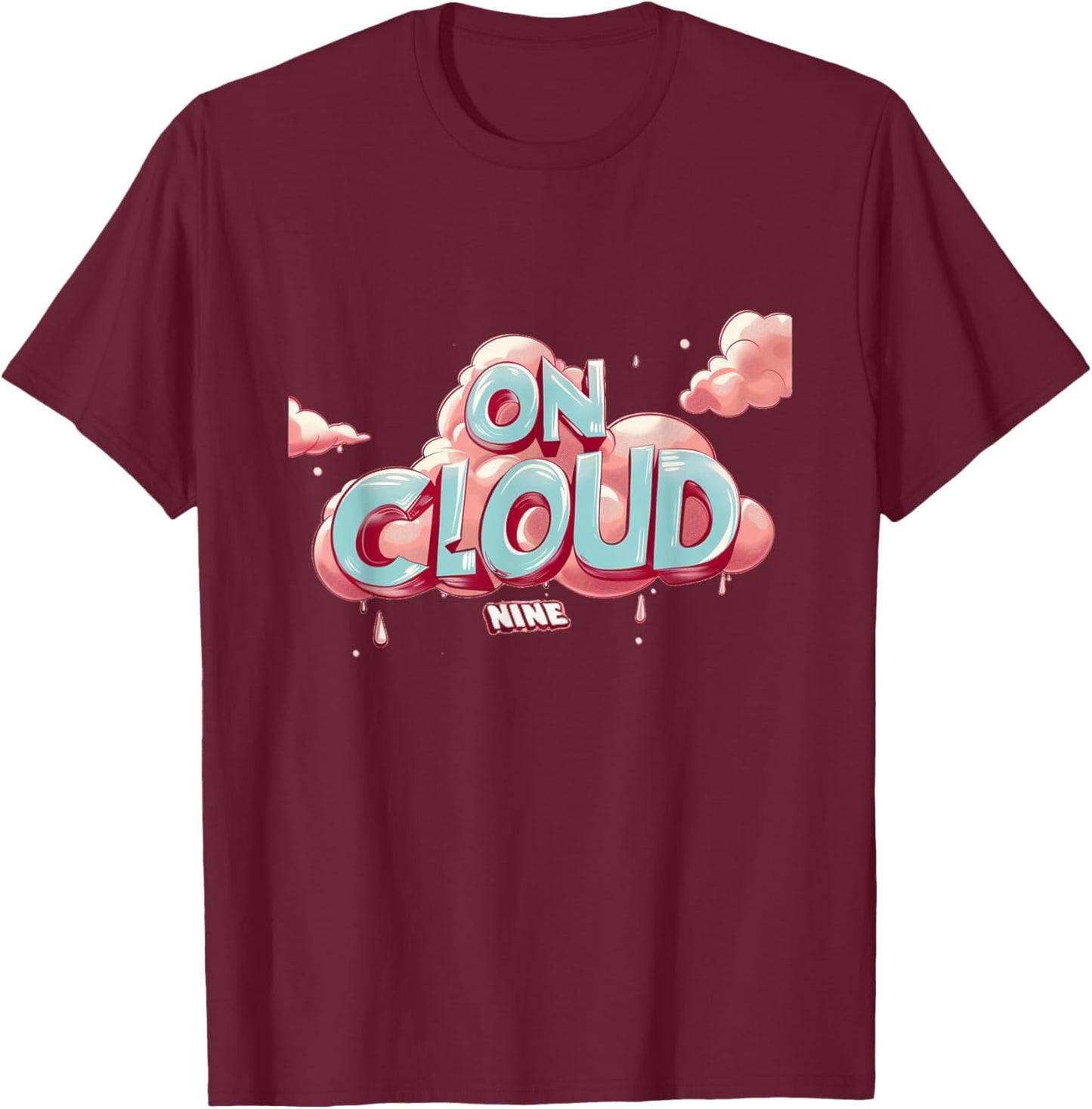 Funny on cloud nine Idiom Costume for Boys and Girls T-Shirt - T-Shirt | Maroon