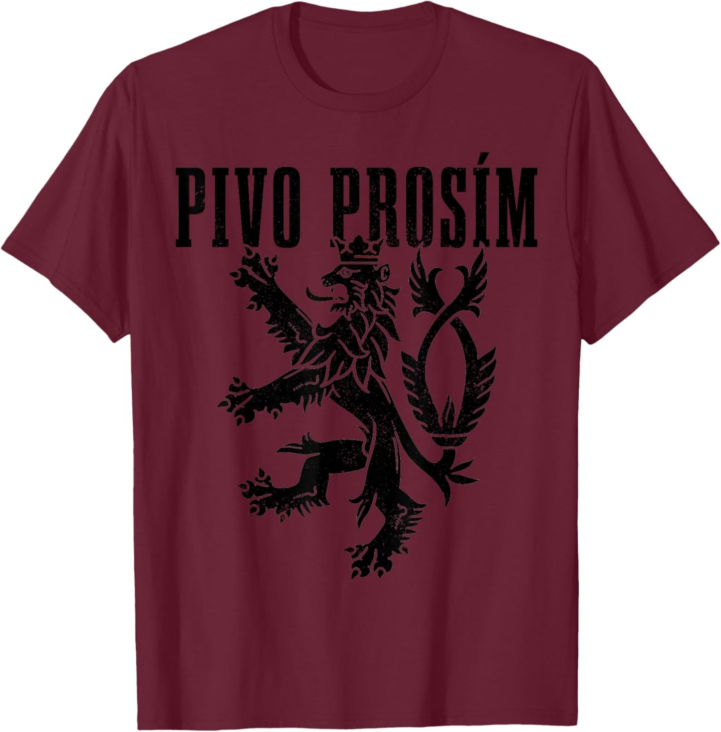 Pivo Prosim Beer Please In Czech Republic Language Prague T-Shirt - T-Shirt | Maroon