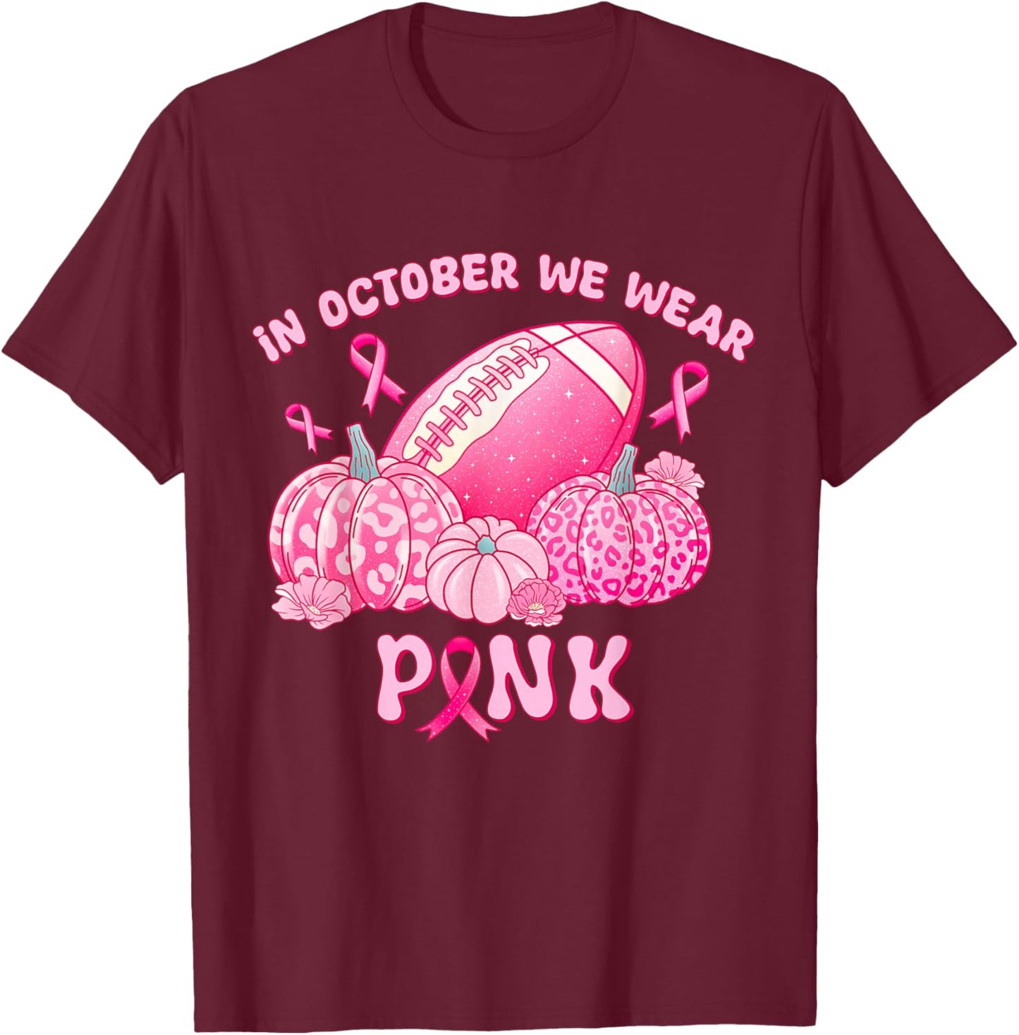 In october we wear pink making strides against breast cancer T-Shirt - T-Shirt | Maroon
