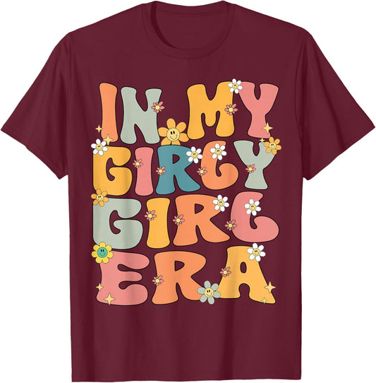 In My Girly Girl Era Retro Groovy Girly Girl Cute T-Shirt - T-Shirt | Maroon