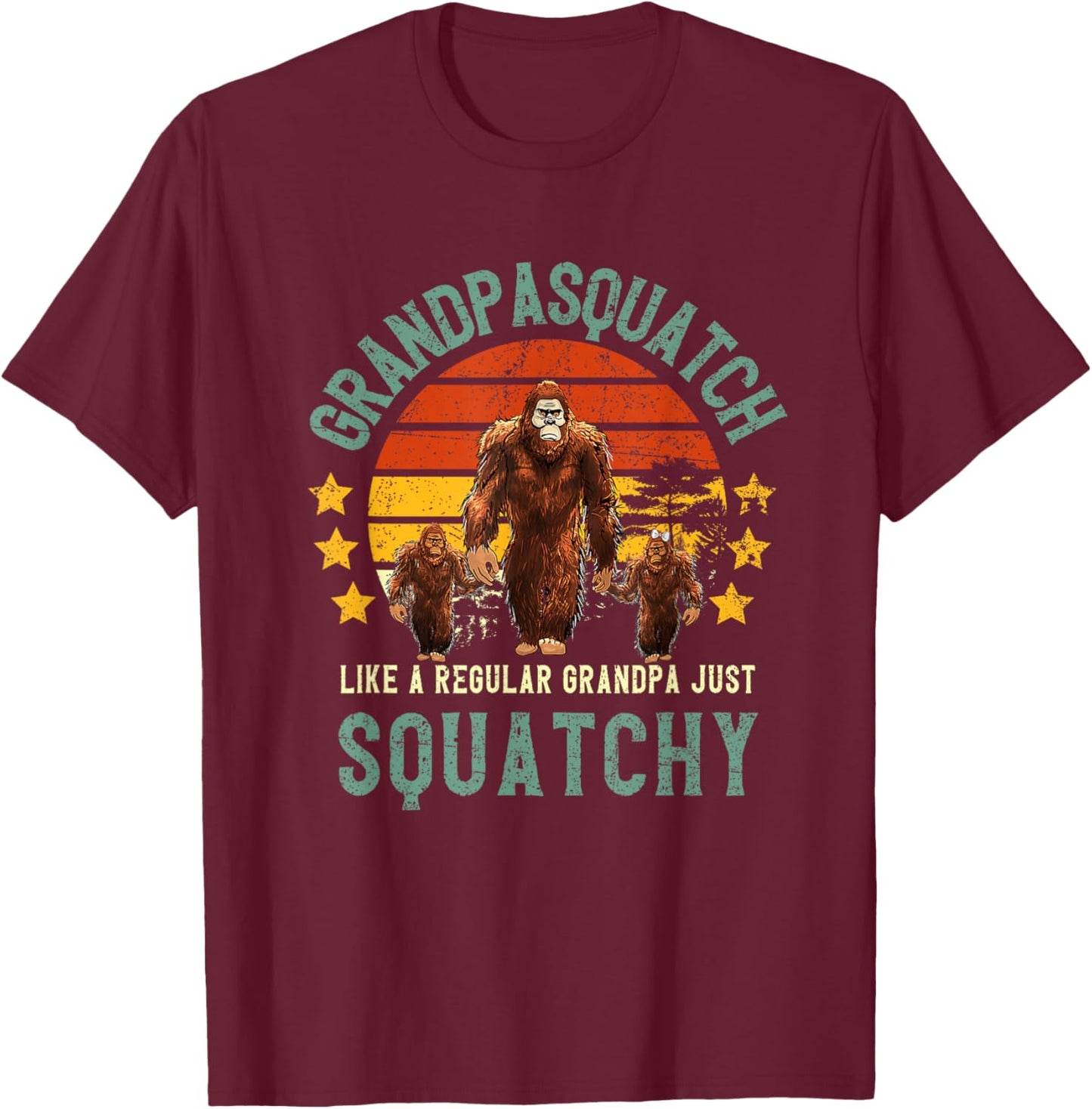 Grandpasquatch Like A Grandpa Just Way More Squatchy Grandpa T-Shirt - T-Shirt | Maroon