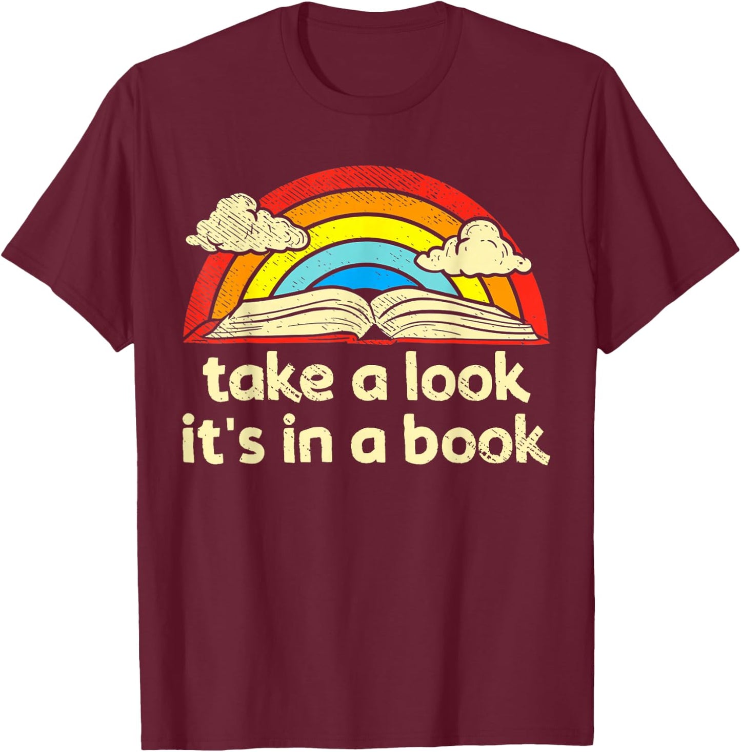 Take A Look It's in A Book Reading Vintage Retro Rainbow Small T-Shirt - T-Shirt | Maroon