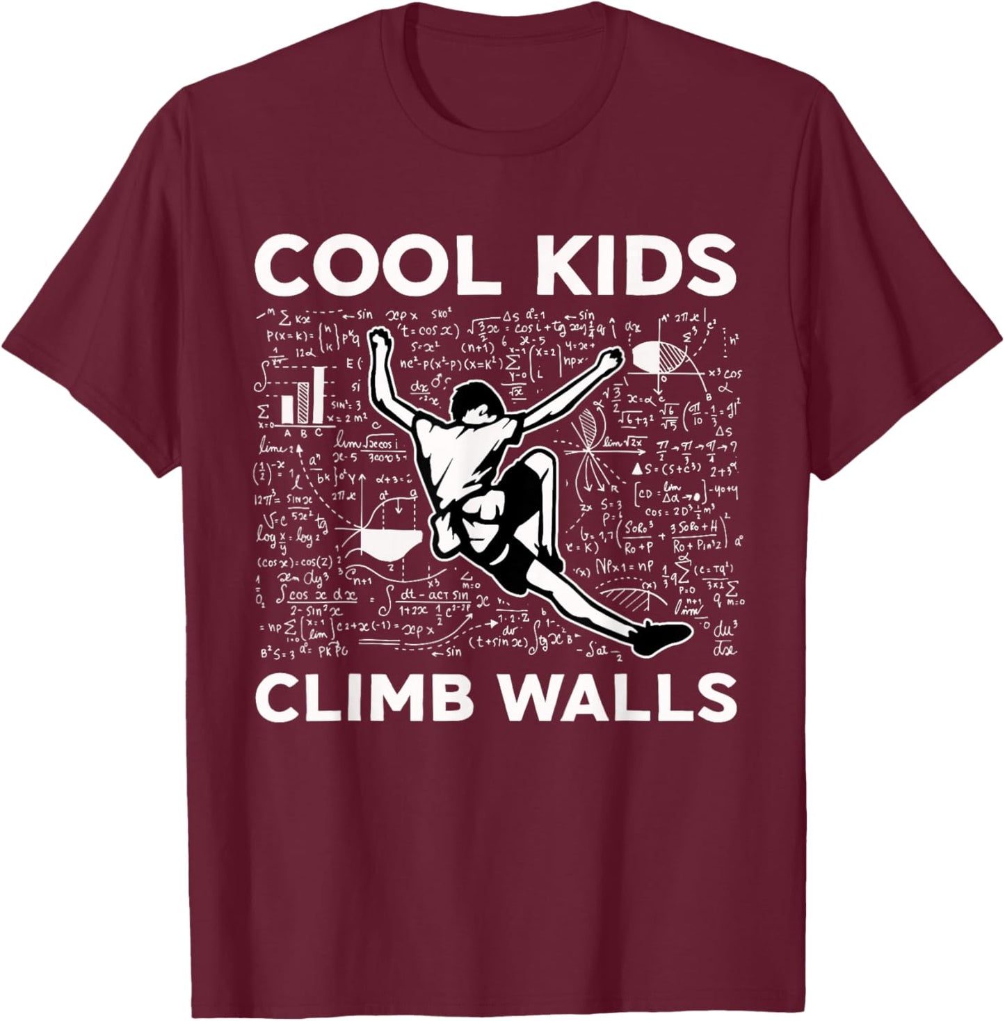 Cool Kids Climb Walls Funny Rock Climbing Bouldering Kids T-Shirt - T-Shirt | Maroon