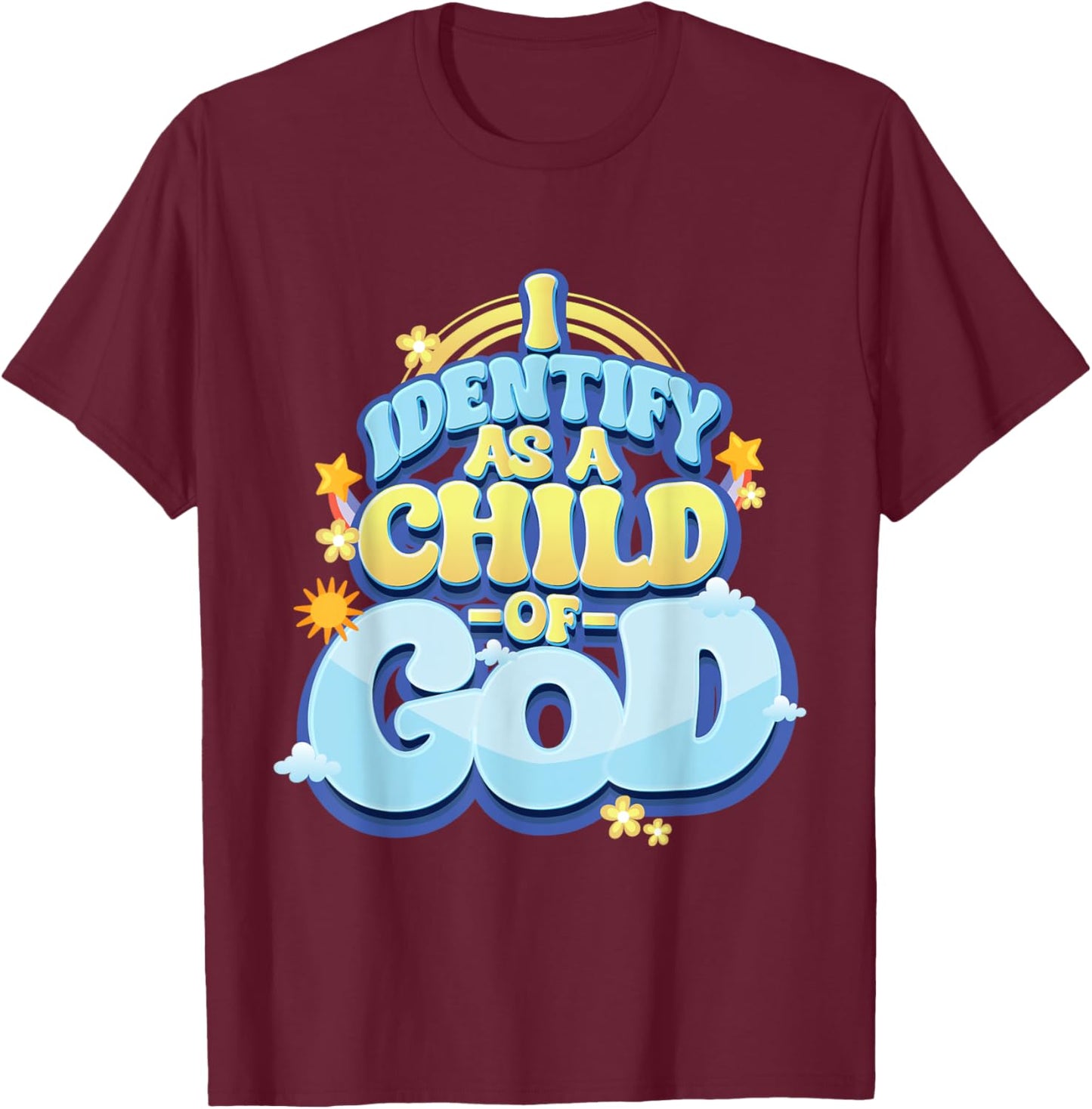 I Identify Myself as a Child of God - Christian T-Shirt - T-Shirt | Maroon
