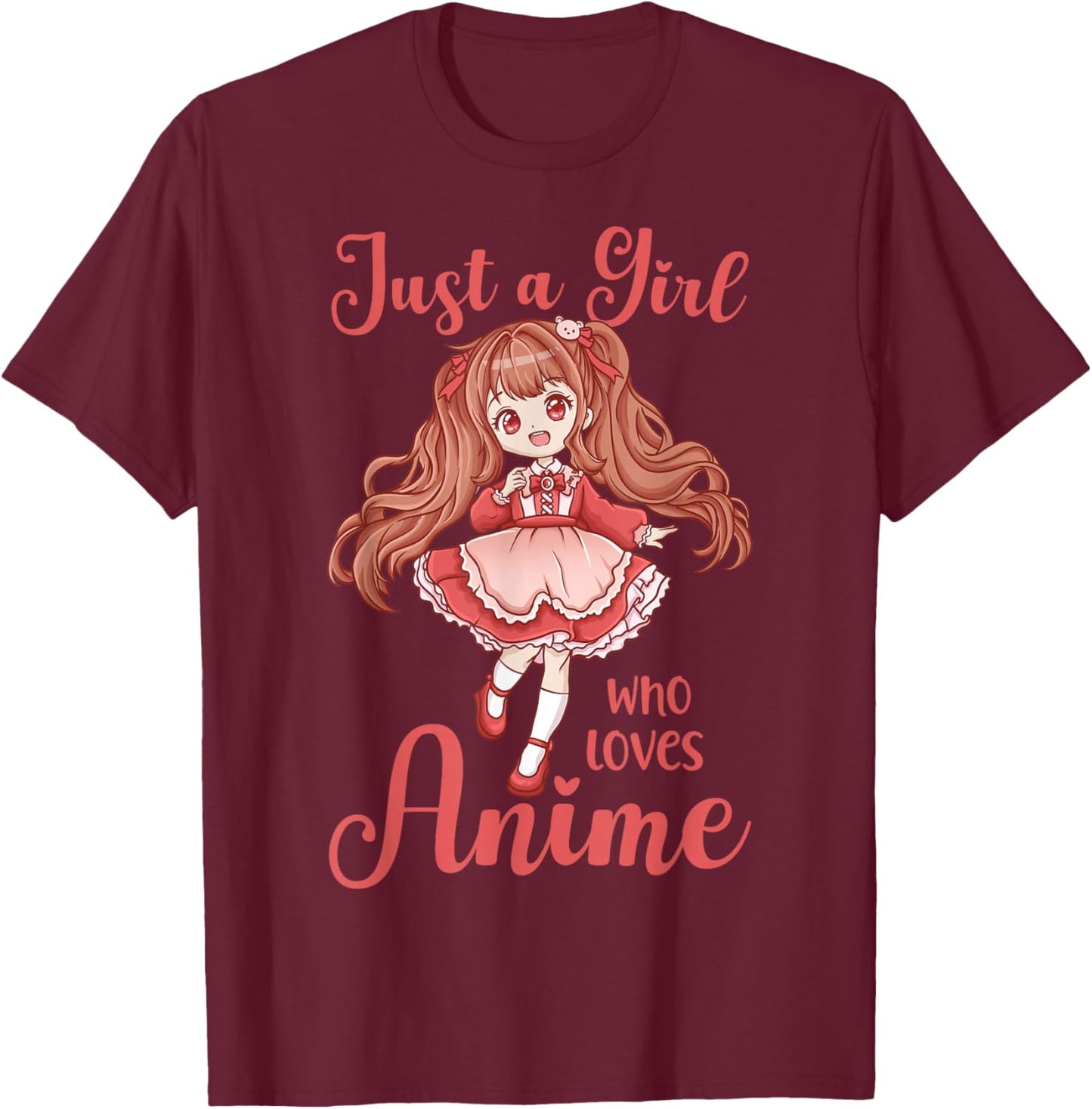 Anime Just a Girl Who Loves Anime T-Shirt - T-Shirt | Maroon
