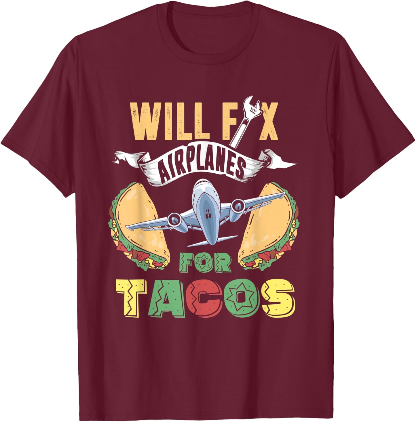 Aircraft Mechanic Shirt Funny Fix Airplanes Taco Lover Gift T-Shirt - T-Shirt | Maroon
