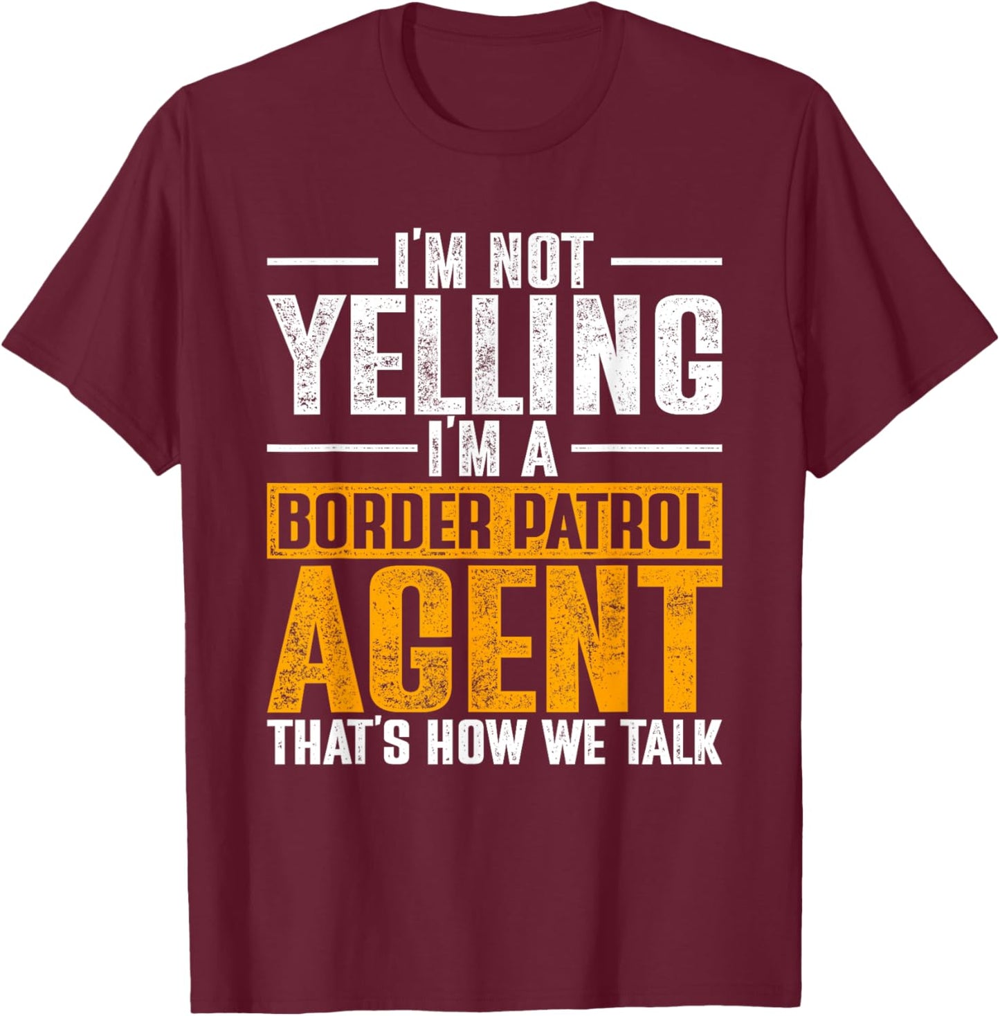 Border Patrol Agent T-Shirt - T-Shirt | Maroon