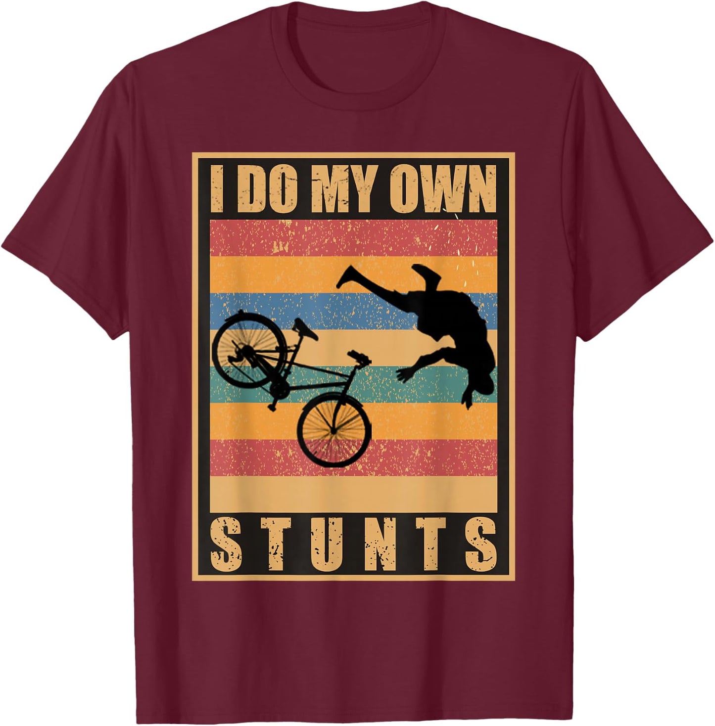 I Do My Own Stunts Mountain Bike MTB Get Well Soon Gift T-Shirt - T-Shirt | Maroon