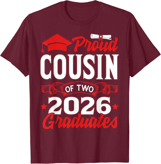 Proud Cousin of Two Class of 2026 Graduates Twins Graduation T-Shirt - T-Shirt | Maroon