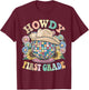 Howdy First Grade Cowgirl Country 1st Grade Back to School T-Shirt - T-Shirt | Maroon