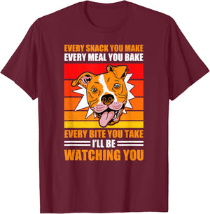 Pitbull Retro Funny Every Snack You Take Every Meal You Bake T-Shirt - T-Shirt | Maroon