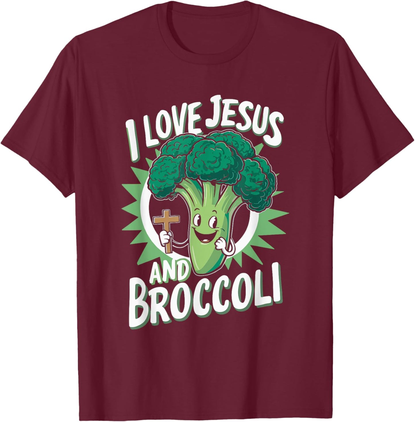 I Love Jesus And Broccoli T-Shirt - T-Shirt | Maroon