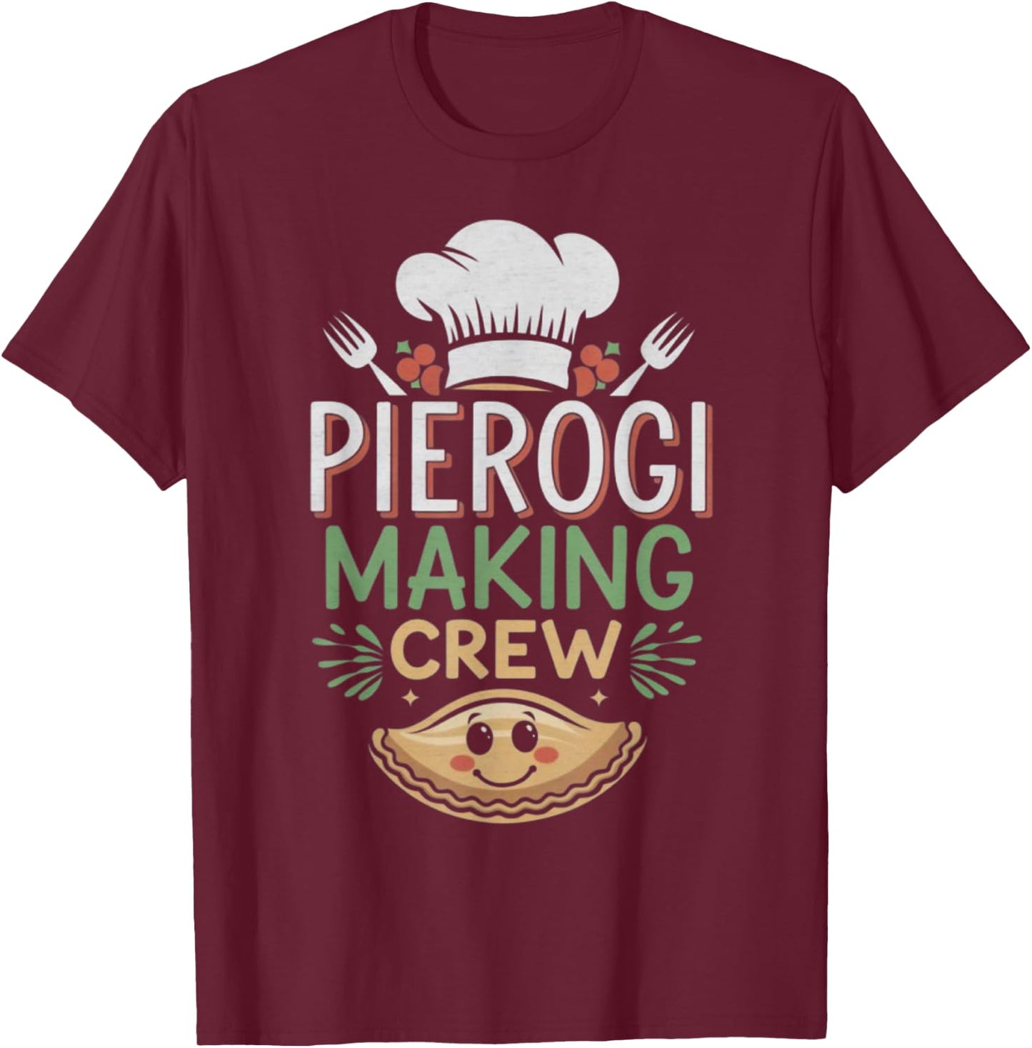 Pierogi Making Crew Christmas Shirt – Funny Polish Xmas T-Shirt - T-Shirt | Maroon