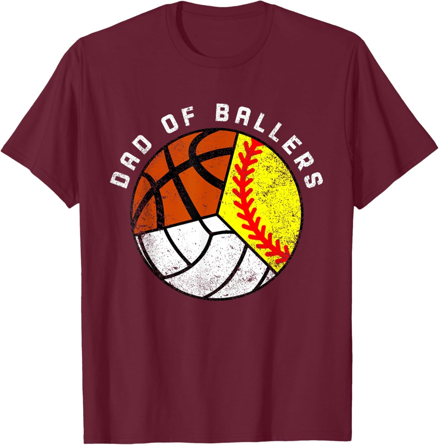 Dad Of Ballers Funny Softball Volleyball Basketball Dad T-Shirt - T-Shirt | Maroon