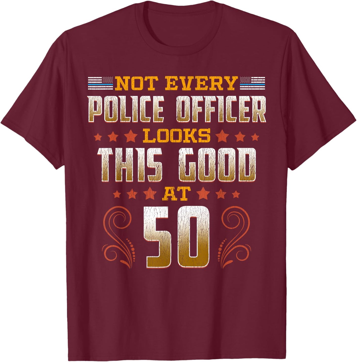 Police Officer 50th Birthday T-Shirt - T-Shirt | Maroon