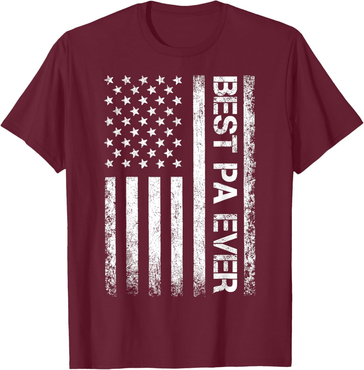 Best Pa Ever American Flag Father's Day T-Shirt - T-Shirt | Maroon