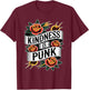 Kindness is Punk T-Shirt - T-Shirt | Maroon