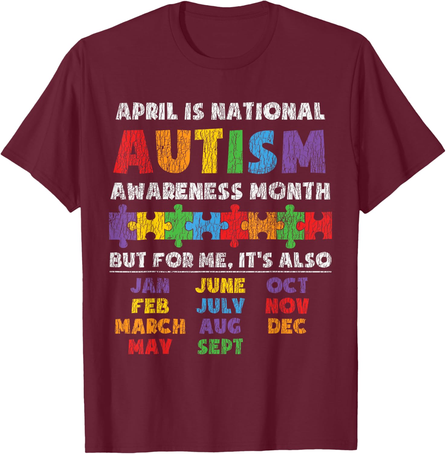 National Autism Awerness Month Autistic Kids Awareness Gift T-Shirt - T-Shirt | Maroon