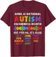 National Autism Awerness Month Autistic Kids Awareness Gift T-Shirt - T-Shirt | Maroon