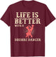 Square Dance Western Dancing Line Dancer T-Shirt - T-Shirt | Maroon