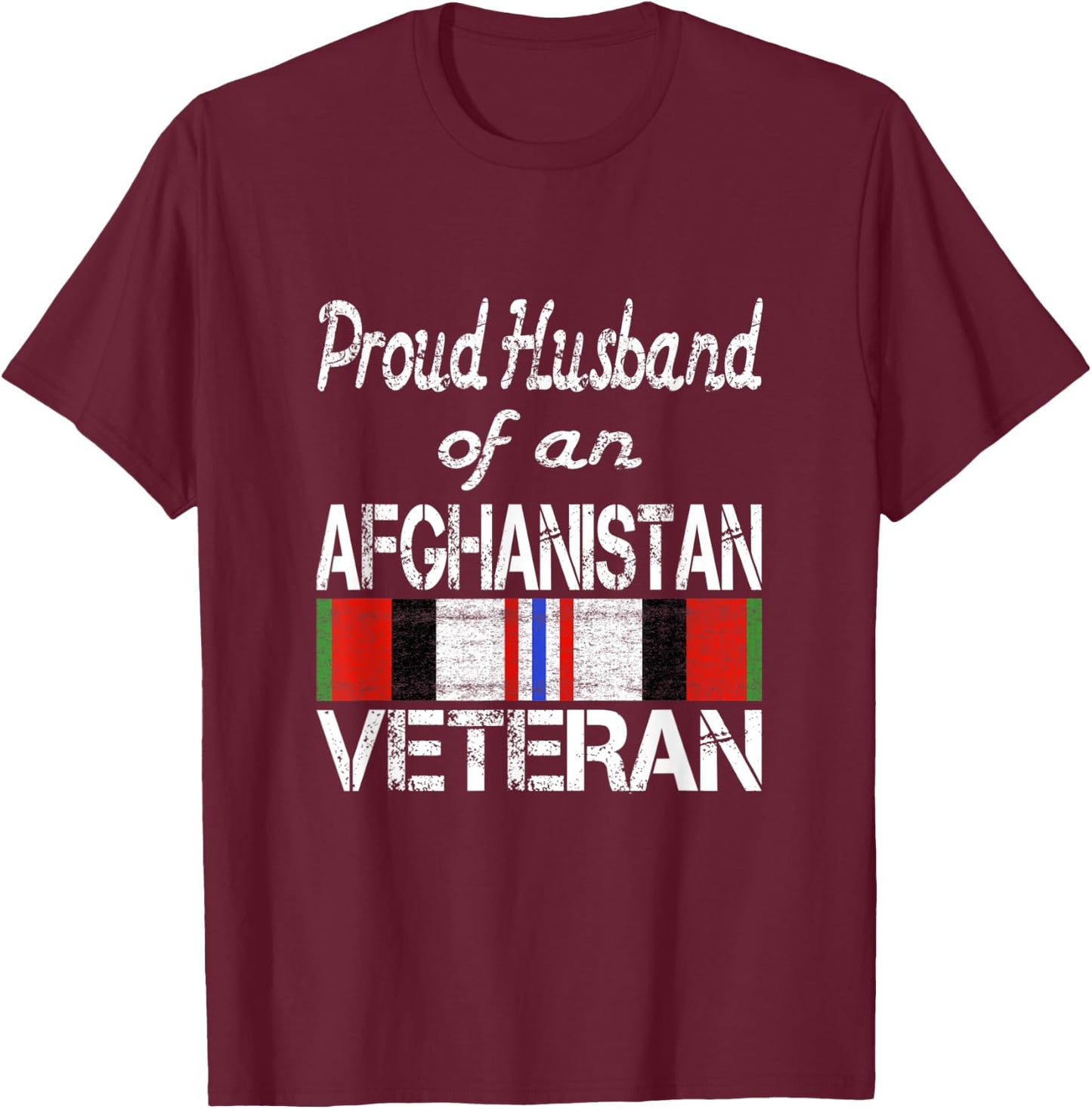Proud Husband of an Afghanistan Veteran T-Shirt - T-Shirt | Maroon