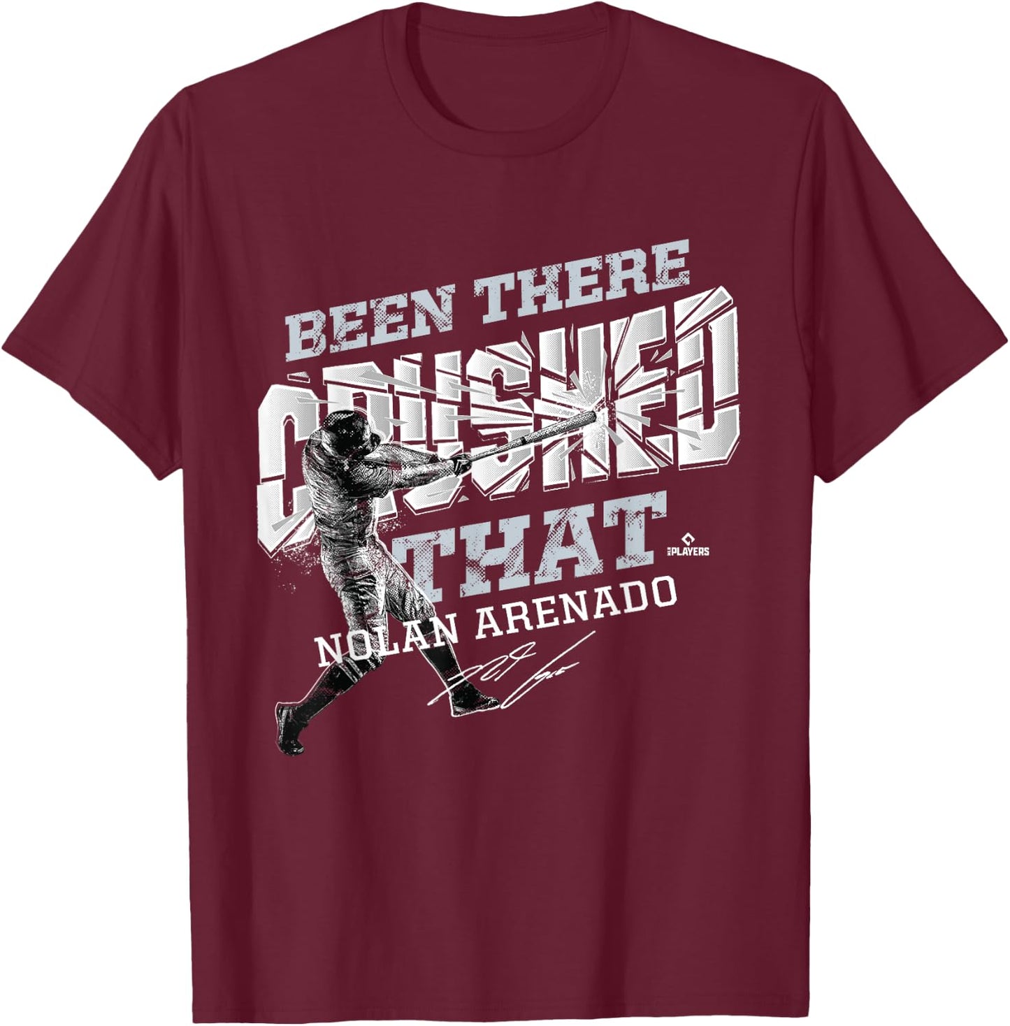 Nolan Arenado Been There Crushed That T-Shirt - T-Shirt | Maroon