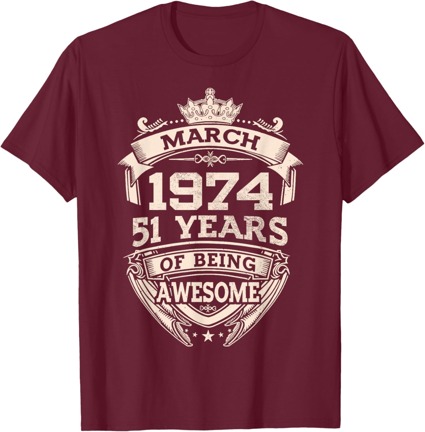 March 1974 51 Years Of Being Awesome 51th Birthday T-Shirt - T-Shirt | Maroon