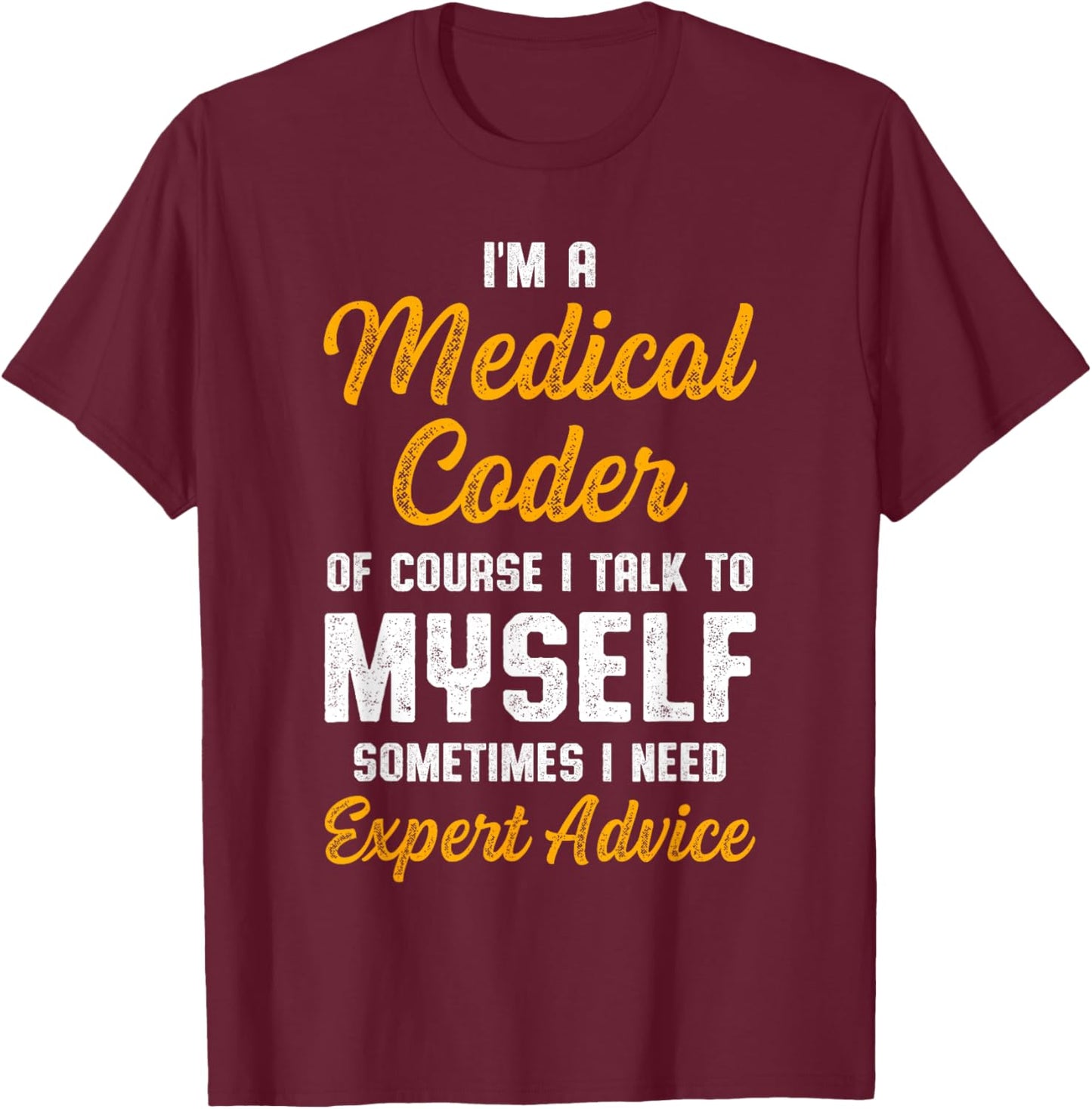 Medical Coder Biller Coding T-Shirt - T-Shirt | Maroon