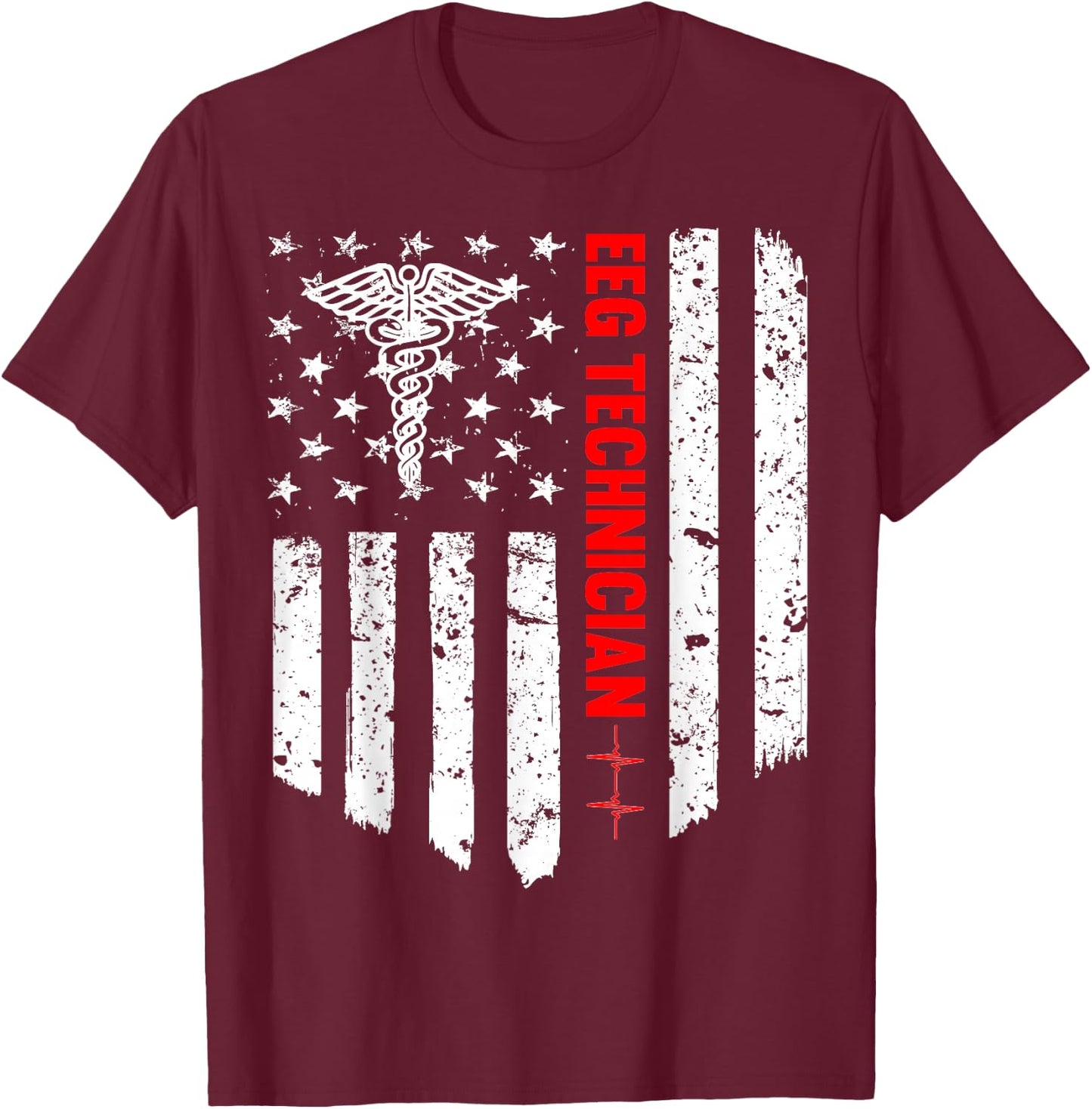 Eeg Technician American Flag Patriotic Medicine Gift T-Shirt - T-Shirt | Maroon