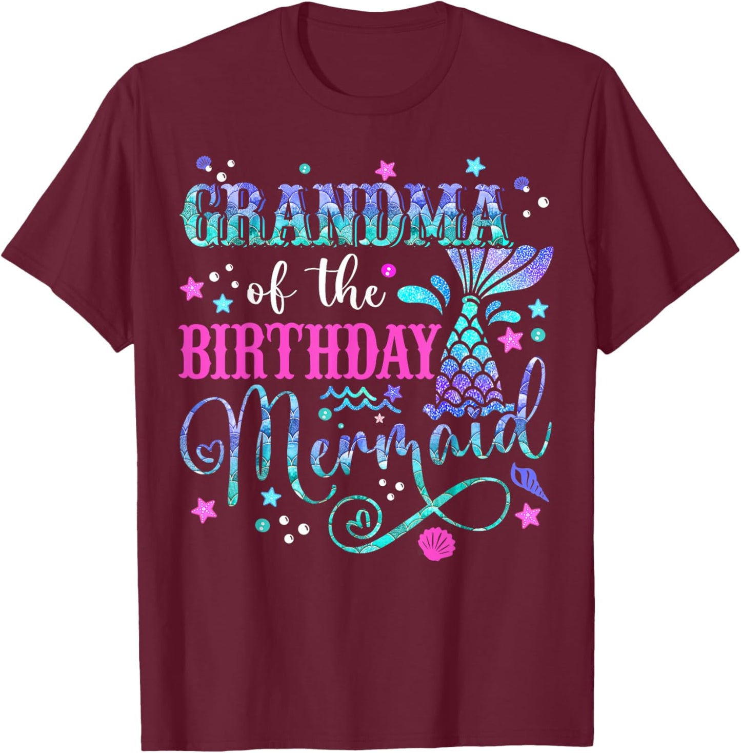 Grandma Of The Birthday Mermaid Girl Bday Party Squad Family T-Shirt - T-Shirt | Maroon