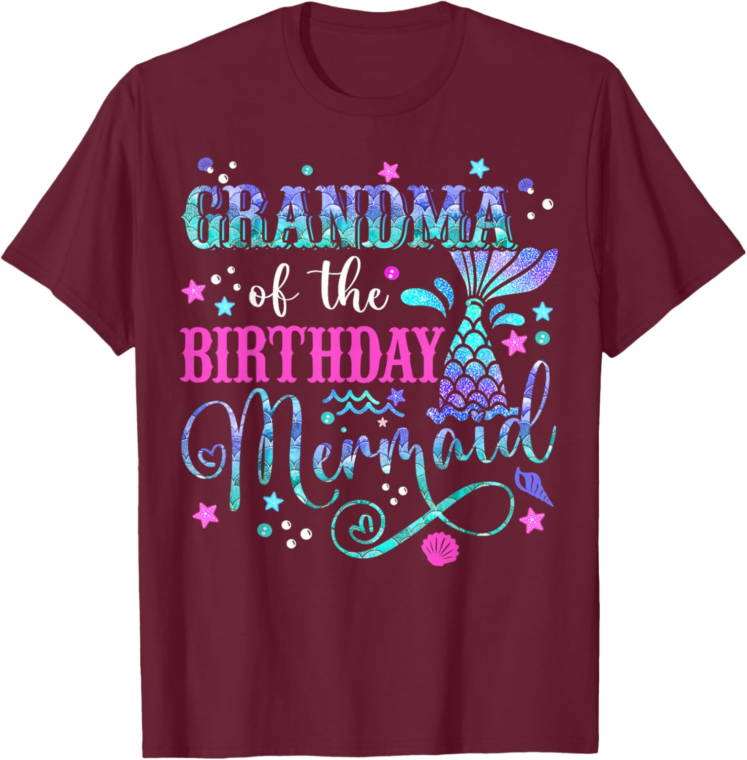 Grandma Of The Birthday Mermaid Girl Bday Party Squad Family T-Shirt - T-Shirt | Maroon