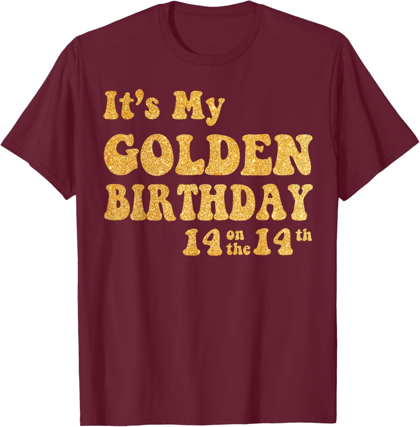 It's My 14th Golden Birthday 14 Year Old Bday Kids Groovy T-Shirt - T-Shirt | Maroon