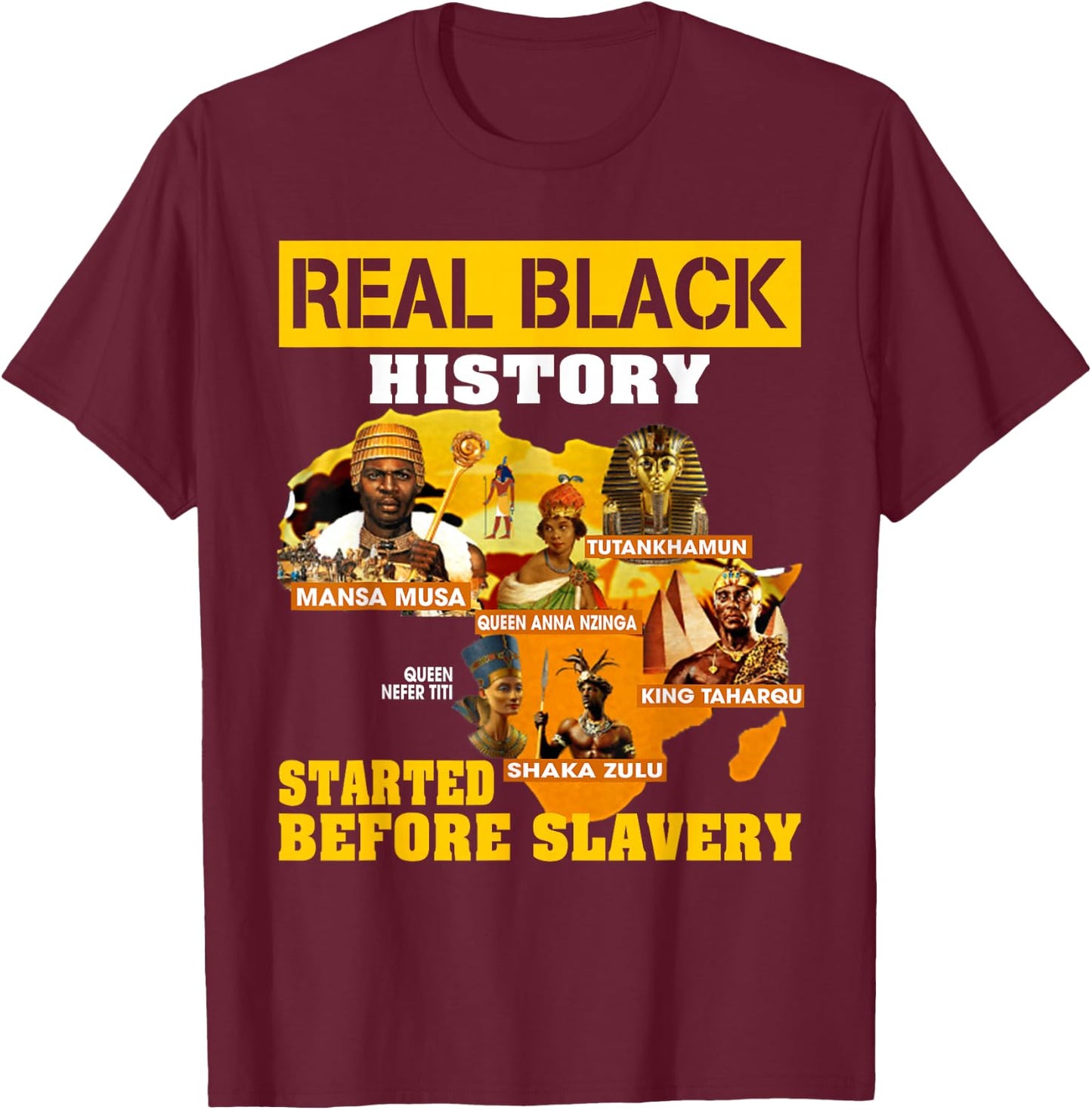 Black History Didn't Start With Slavery Proud African Gifts T-Shirt - T-Shirt | Maroon