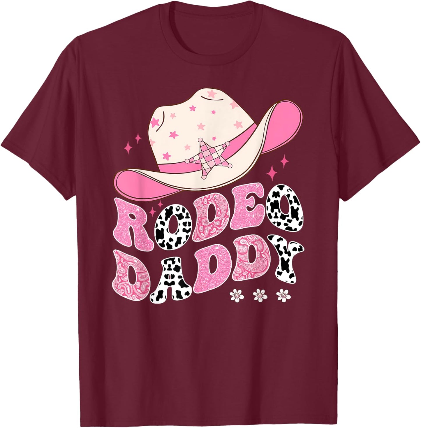 Rodeo Daddy Pink CowGirl 1St Birthday Family Matching T-Shirt - T-Shirt | Maroon