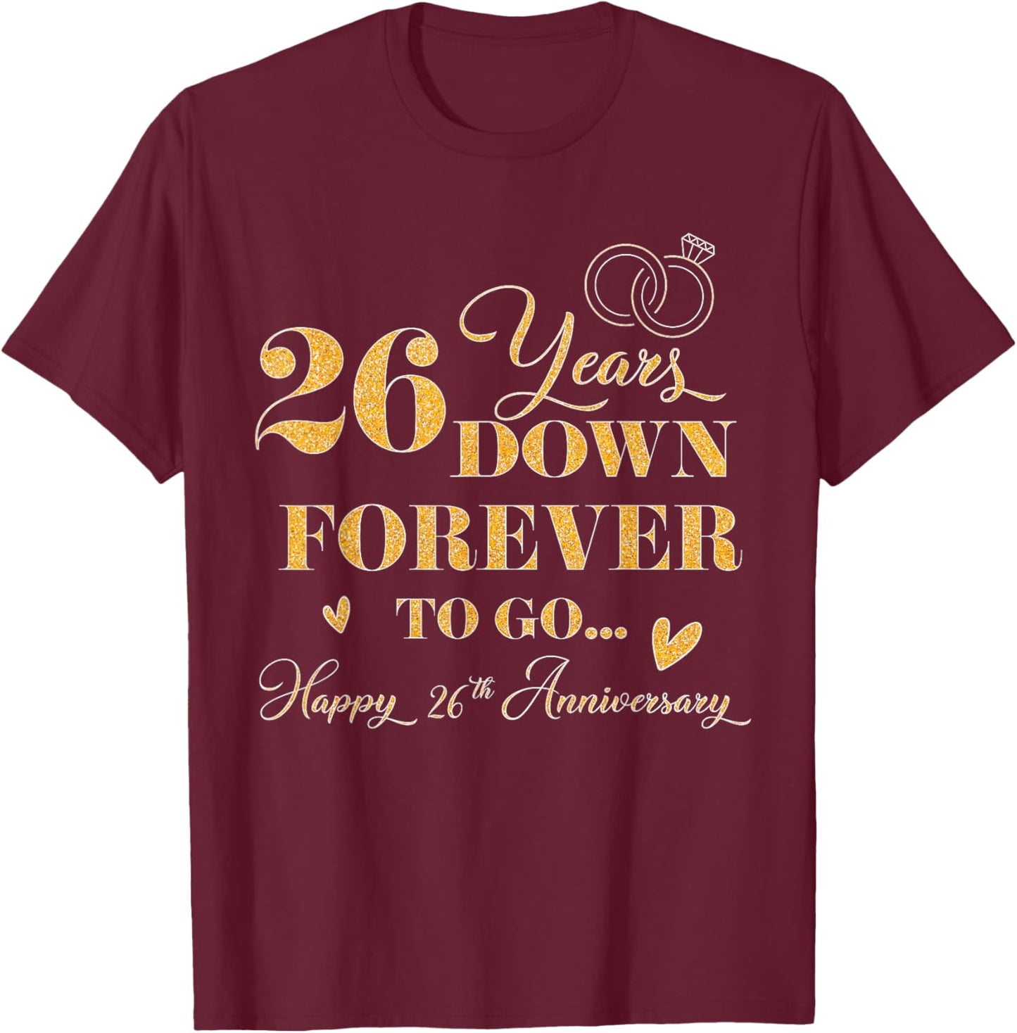 26 Year Down Forever To Go Happy 26th Anniversary For Couple T-Shirt - T-Shirt | Maroon