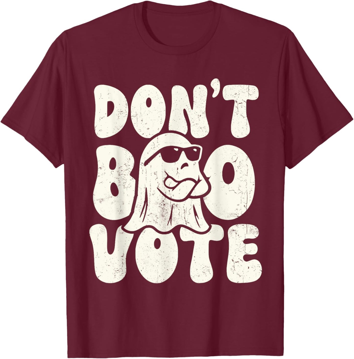 Don’t Boo Vote T-Shirt - T-Shirt | Maroon