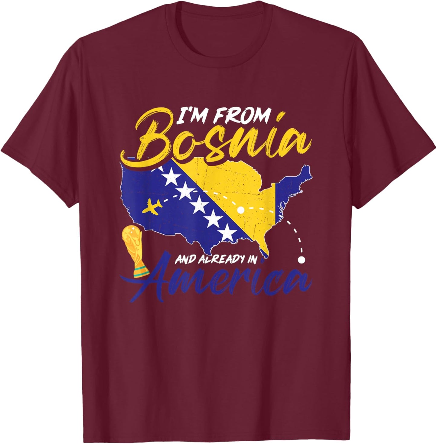 Bosnia and Herzegovina Soccer Team Funny I'm from Bosnia T-Shirt - T-Shirt | Maroon