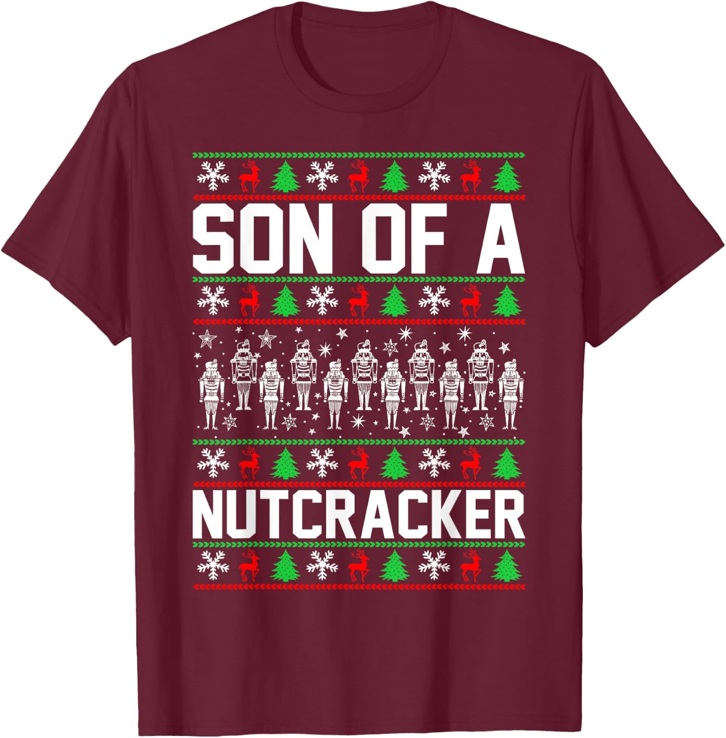 Son Of A Nutcracker T-Shirt - T-Shirt | Maroon