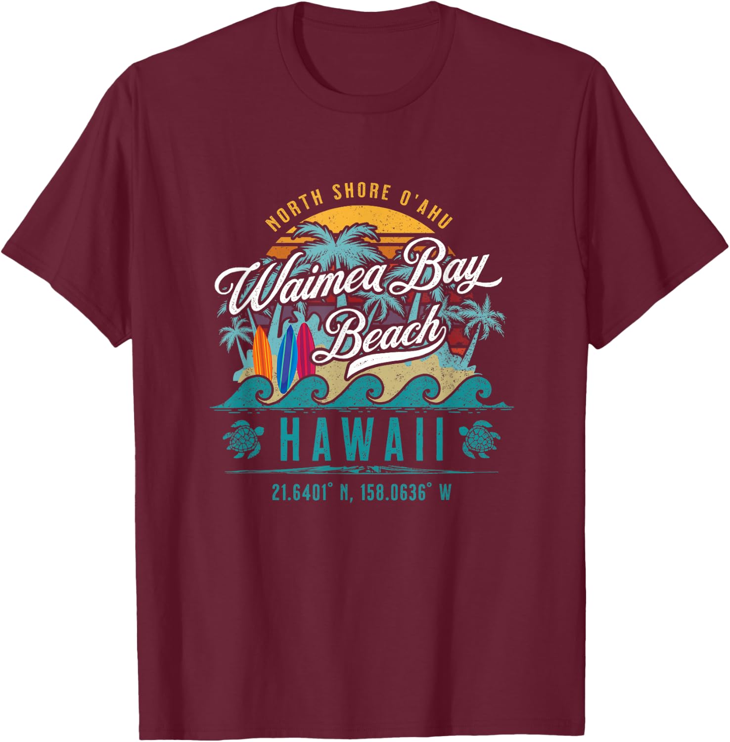 Waimea Bay Beach North Shore Oahu Hawaii Retro Sun Sand Surf T-Shirt - T-Shirt | Maroon