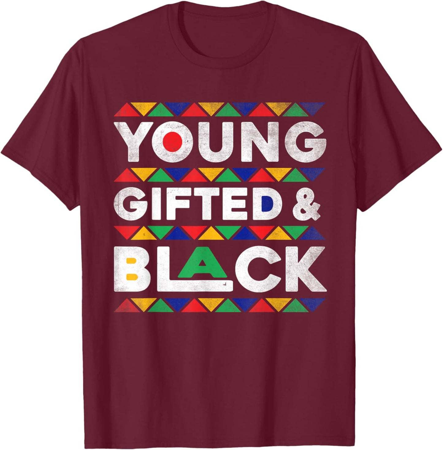 Young Gifted And Black African Pride Black History Boy Girls T-Shirt - T-Shirt | Maroon