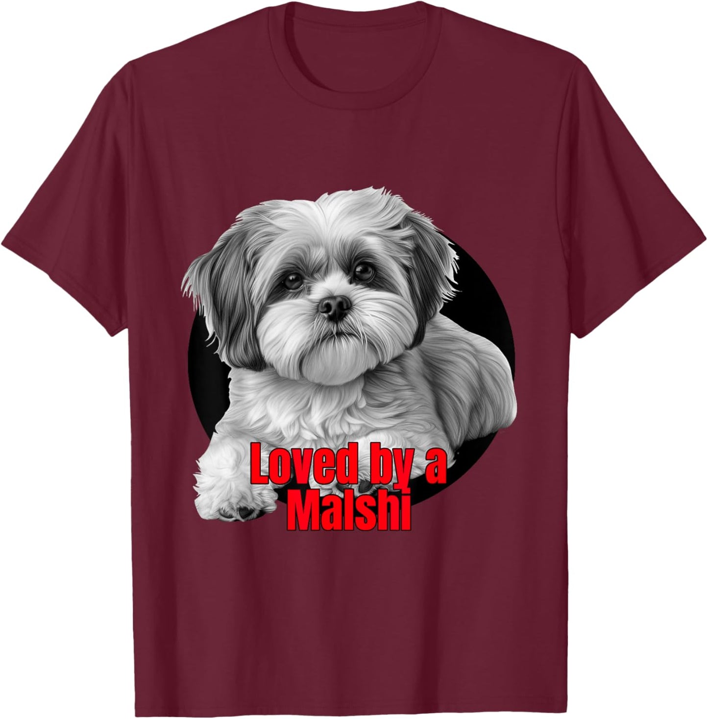 Loved by a Malshi Big Bold Graphic Design T-Shirt - T-Shirt | Maroon