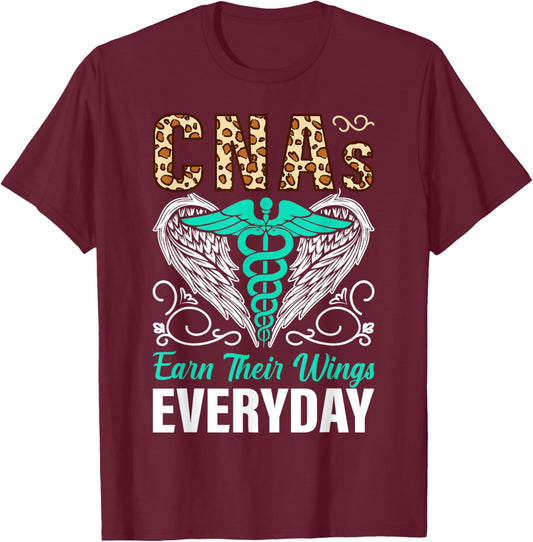 CNAs Earn Their Wings Everyday T-Shirt - T-Shirt | Maroon
