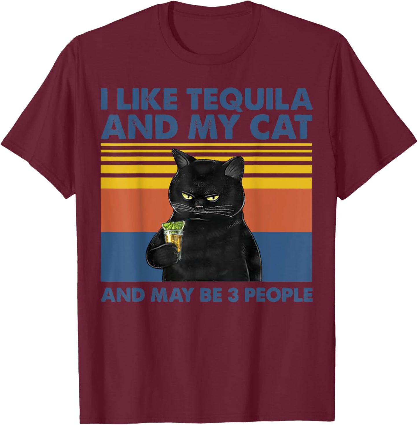 I Like Tequila And My Cat And Maybe 3 People Vintage T-Shirt - T-Shirt | Maroon