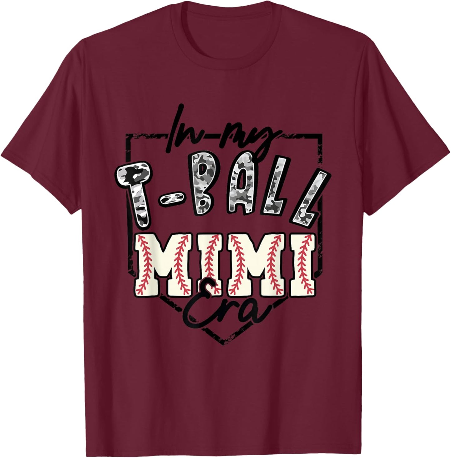 In My T-ball Mimi Era Camo -ball Matching Family Sport T-Shirt - T-Shirt | Maroon