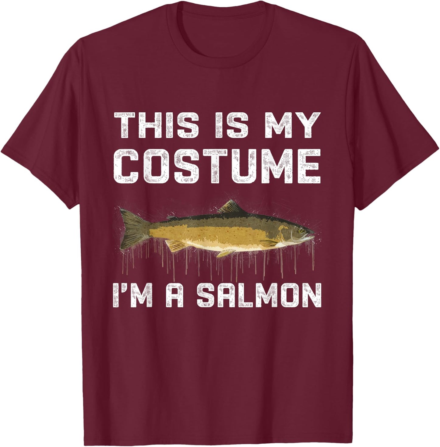 This Is My Costume I'm A Salmon Halloween Costume T-Shirt - T-Shirt | Maroon