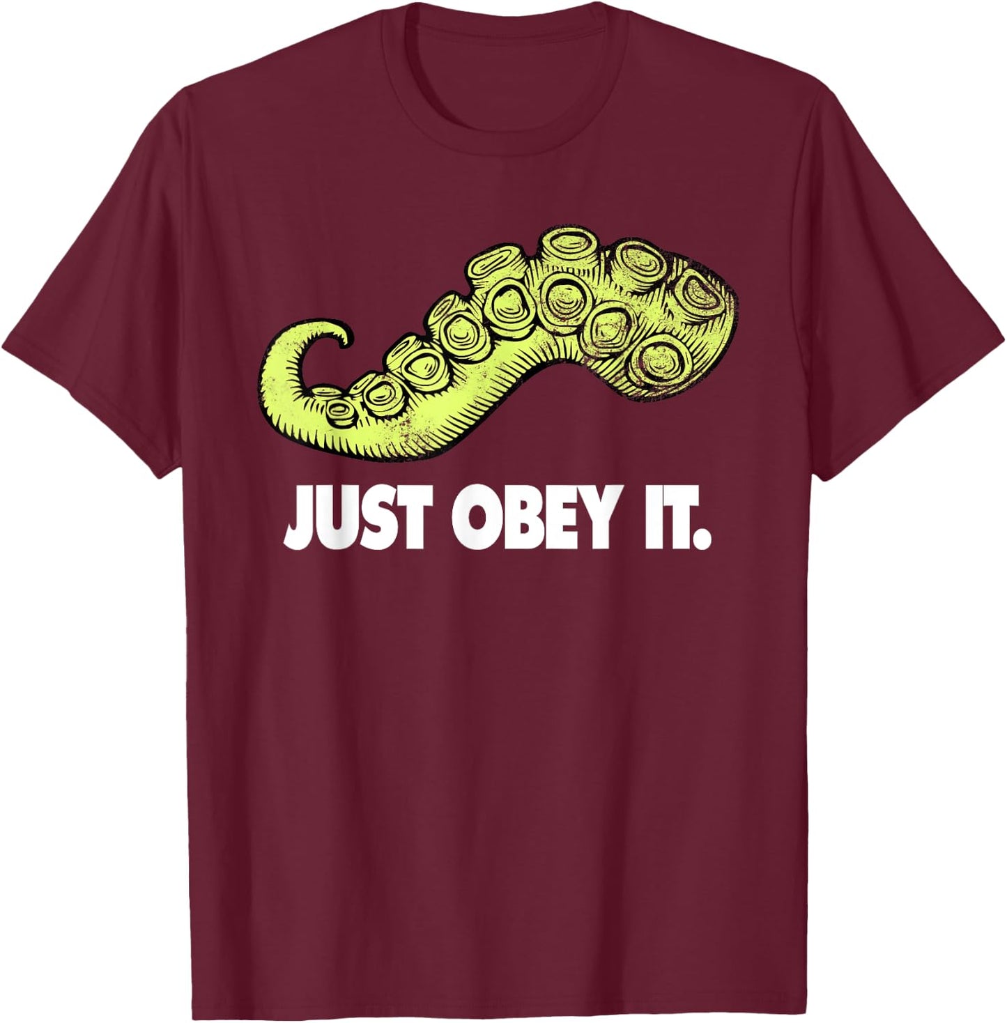 Cthulhu Just Obey It | Steampunk Kraken Tentacle T-Shirt - T-Shirt | Maroon
