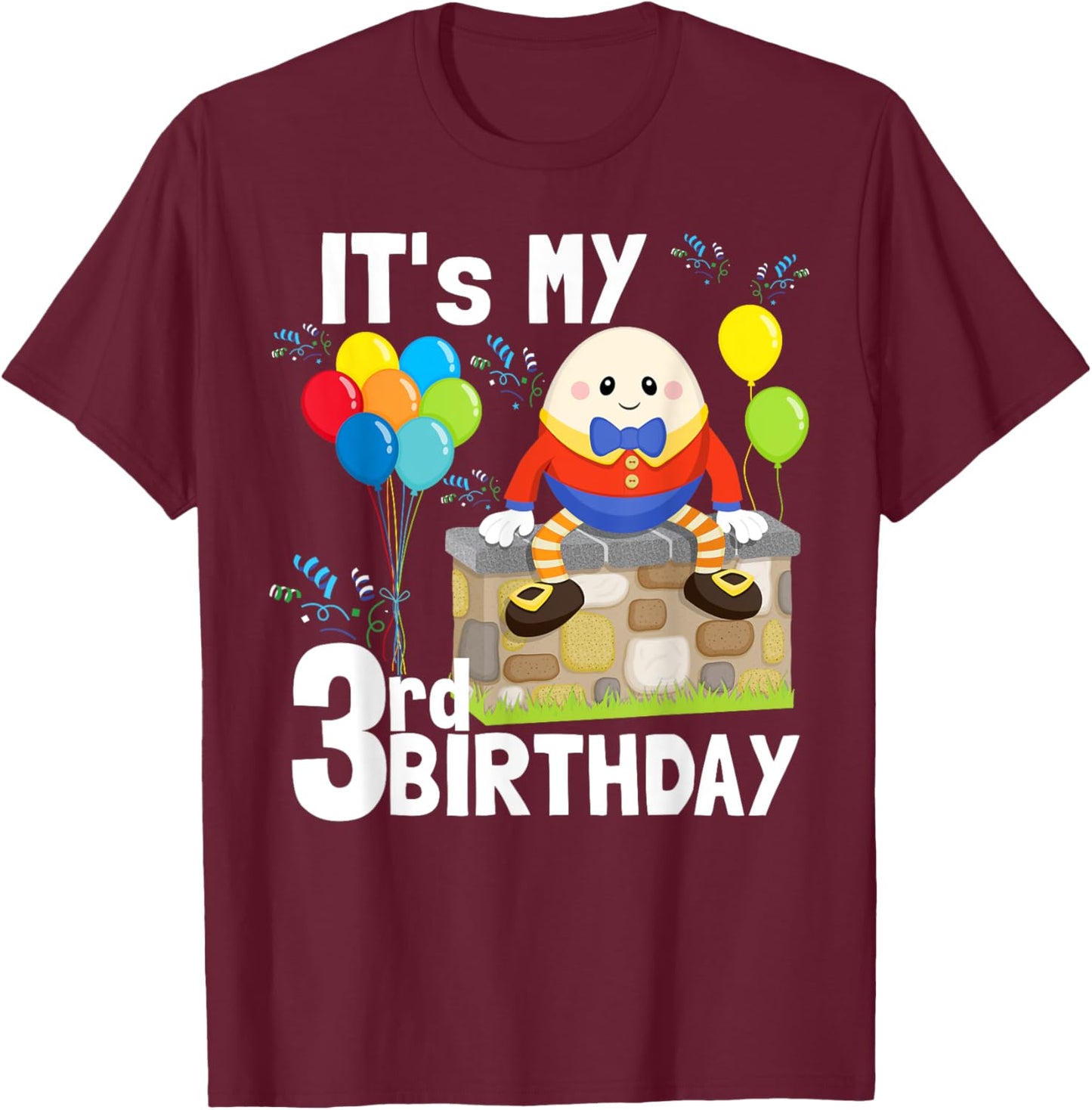 Humpty Dumpty Nursery Song Rhyme Toddler 3rd Birthday Party T-Shirt - T-Shirt | Maroon