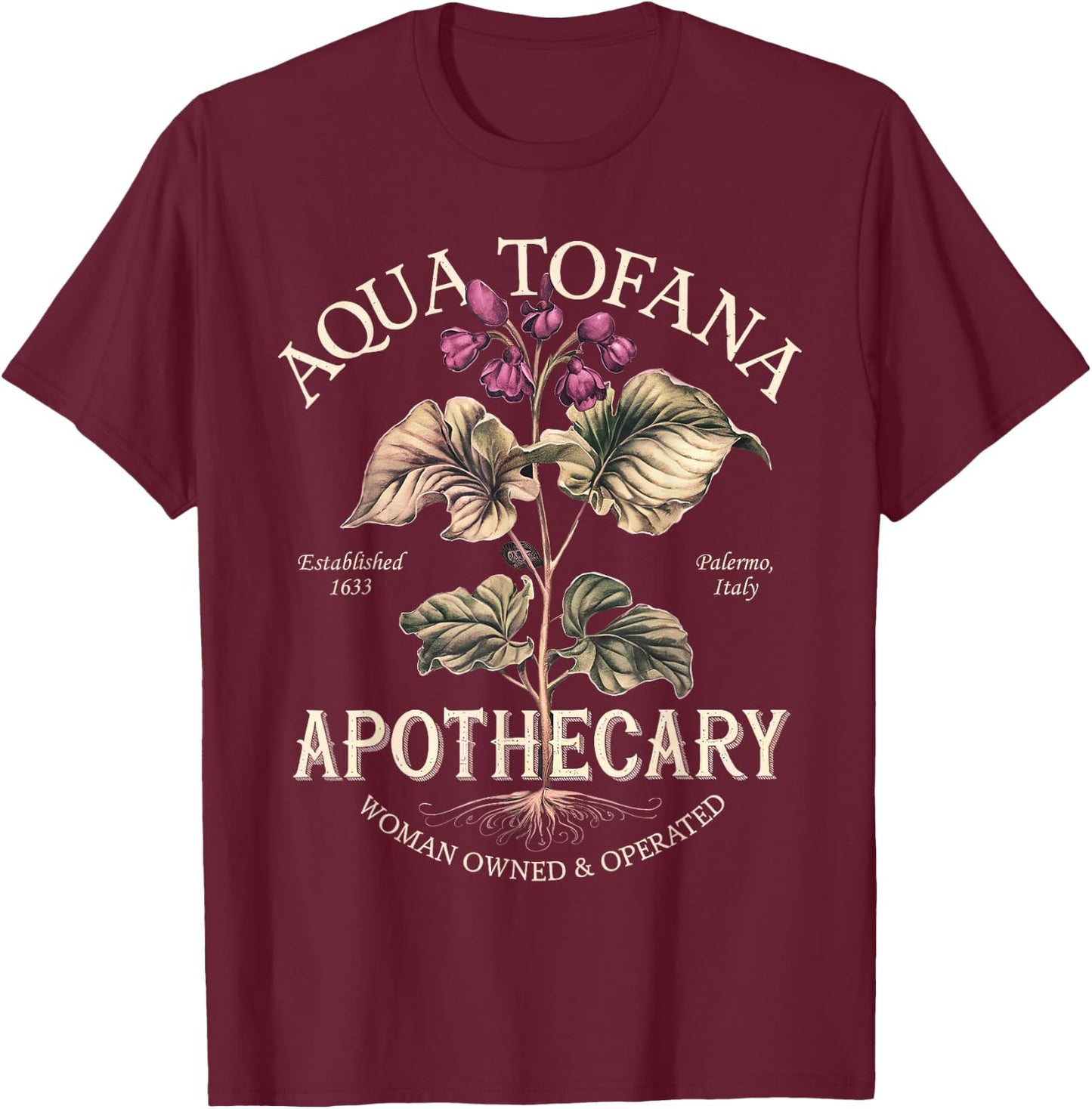 Aqua Tofana Funny Feminist Apothecary Vintage Design T-Shirt - T-Shirt | Maroon