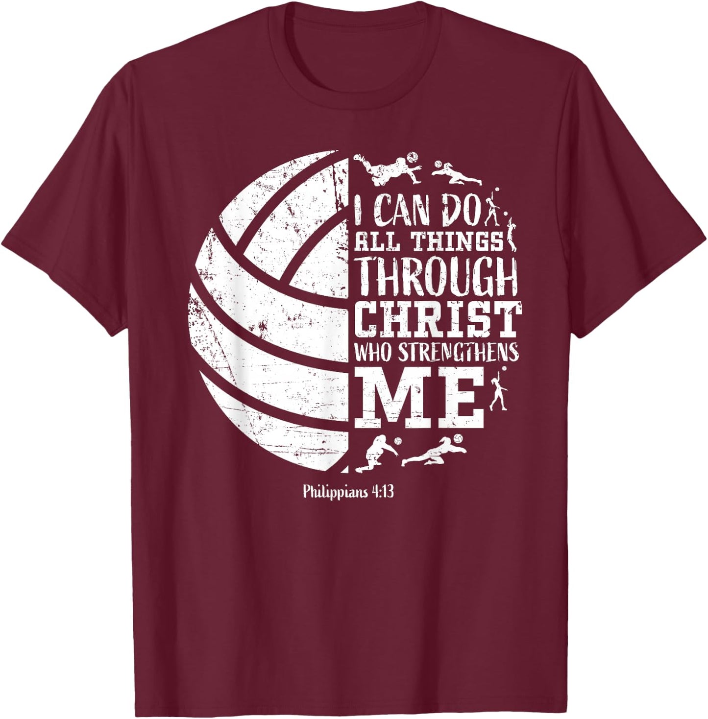 Cute Philippians 4 13 Volleyball I Can Do All Things Graphic T-Shirt - T-Shirt | Maroon