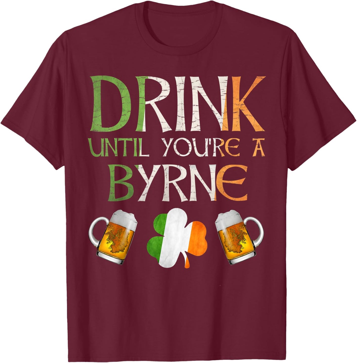 Byrne Family Name Gift Proud Irish From Ireland T-Shirt - T-Shirt | Maroon